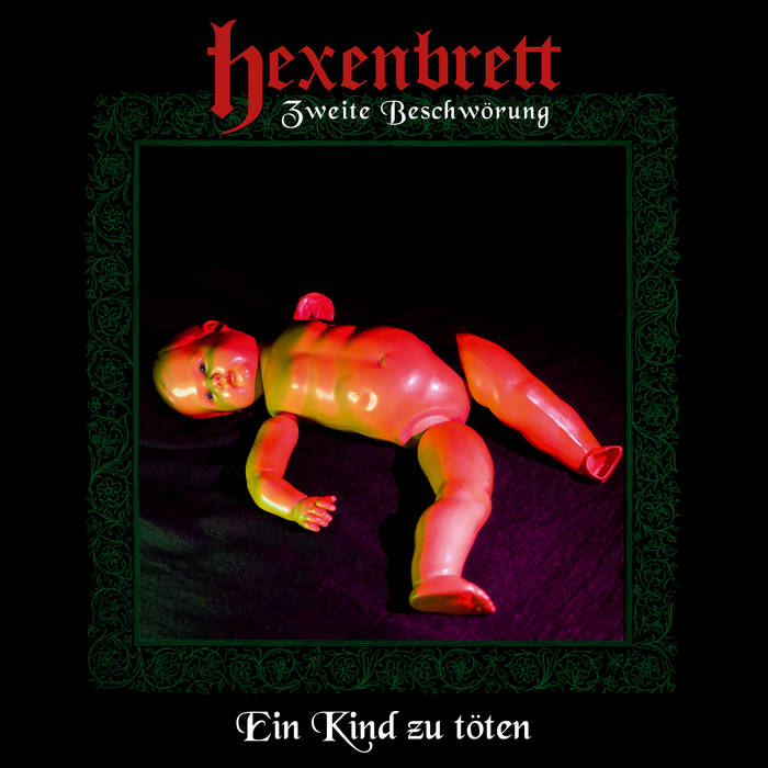 HEXENBRETT Zweite Beschwörung: Ein Kind Zu Töten CD