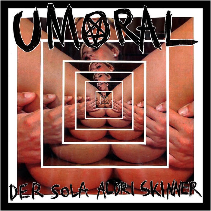 UMORAL Der Sola Aldri Skinner LP
