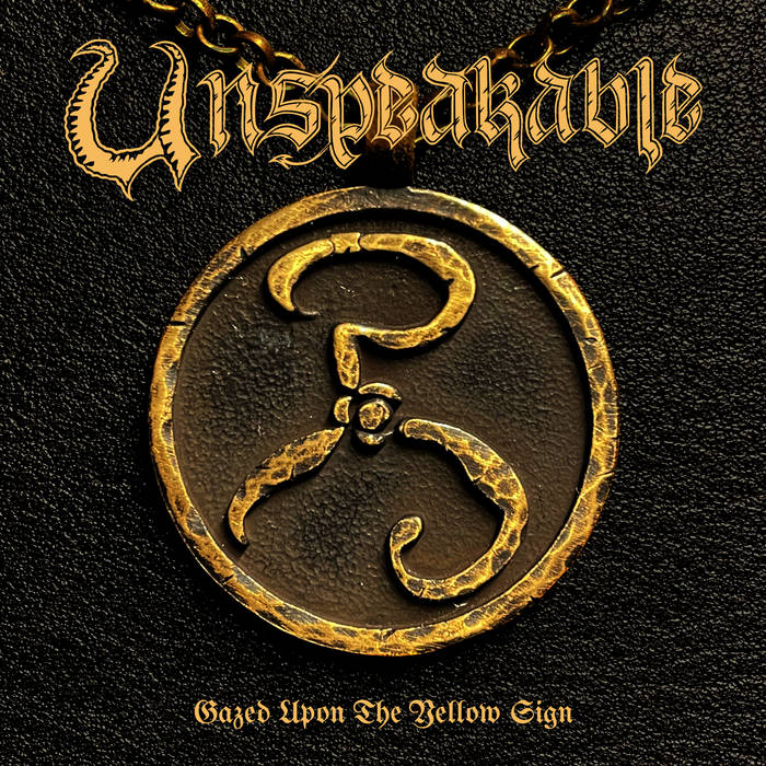 Unspeakable - Gazed Upon the Yellow Sign