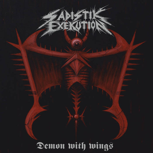 SADISTIK EXEKUTION Demon With Wings 7"