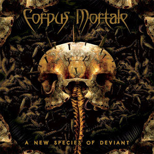Corpus Mortale - A New Species of Deviant CD slipcase