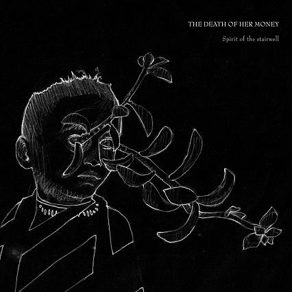 The Death of Her Money-Spirit of the Stairwell