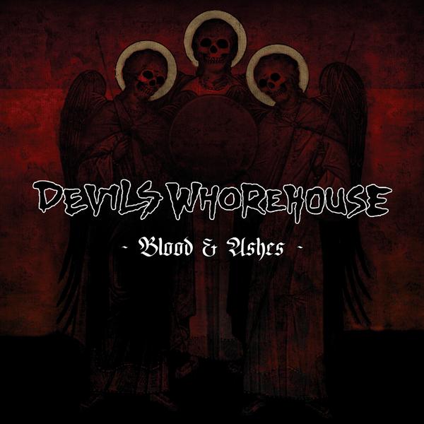 Devils Whorehouse Blood & Ashes CD