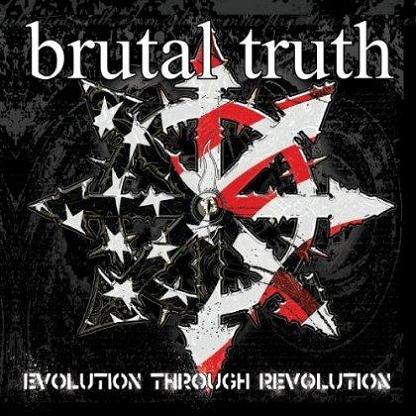 BRUTAL TRUTH - EVOLUTION THROUGH REVOLUTION CD