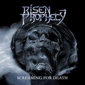 Risen Prophecy - Screaming For Death