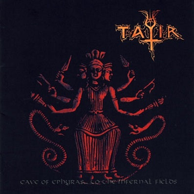 Tatir - Cave of Ephyras…To The Infernal Fields CD