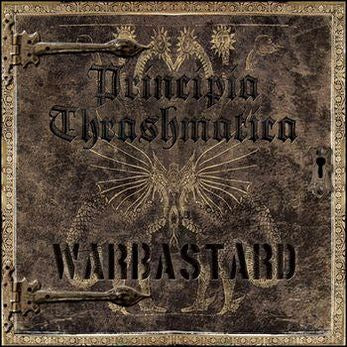 Warbastard - Principia Thrashmatica CD