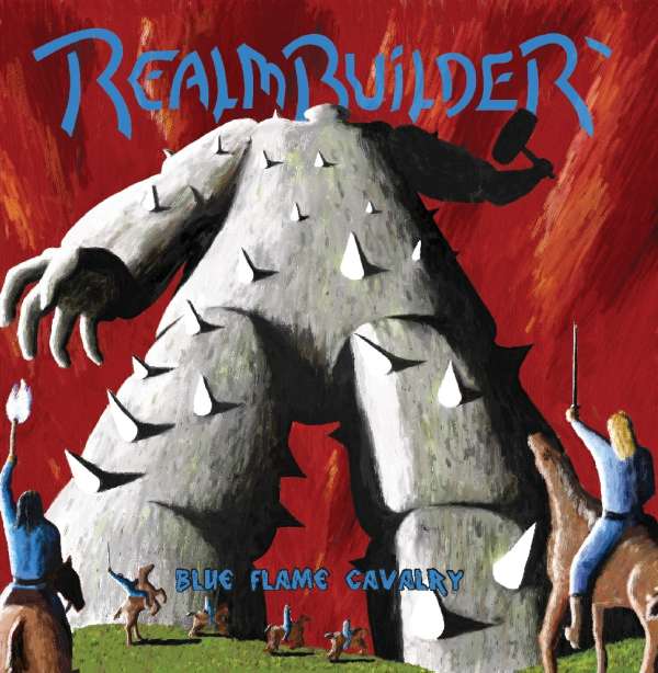 REALMBUILDER – Blue Flame Cavalry LP
