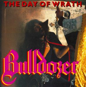 BULLDOZER - The Day of Wrath CD