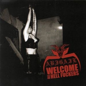ABIGAIL - Welcome all Hellfuckers CD