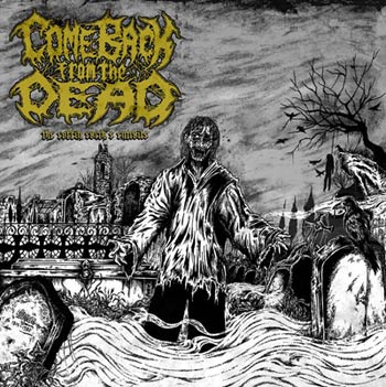 COME BACK FROM THE DEAD The Coffin Earth's Entrails CD