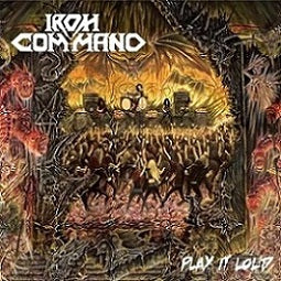 Iron Command - Play it Loud