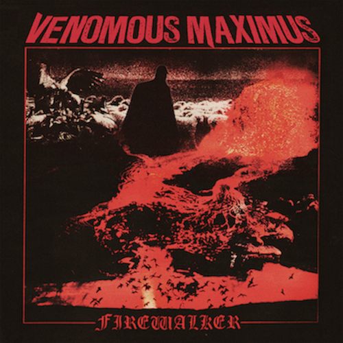 Venomous Maximus - Firewalker