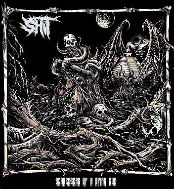 SHIT (Mex/USA) Scavengers Of A Dying Sun CD