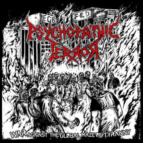 Psychopathic Terror - War Against the Global Maze of Tyranny CD
