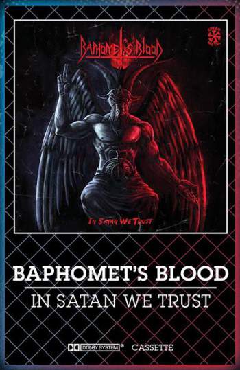 Baphomet's Blood - In Satan We Trust cassette