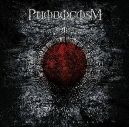 Phobocosm – Bringer of Drought LP