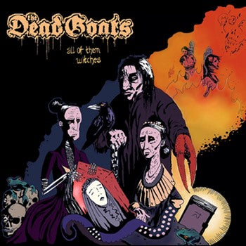 The Dead Goats All Of Them Witches CD
