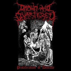 DRAWN AND QUARTERED — PROLIFERATION OF DISEASE CD