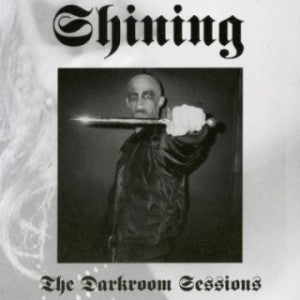 Shining – The Darkroom Sessions CD