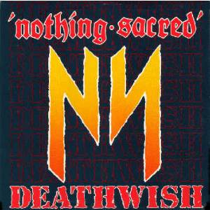Nothing Sacred - Deathwish