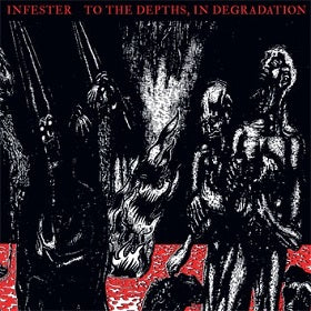 INFESTER (USA) – To the Depths, in Degradation LP