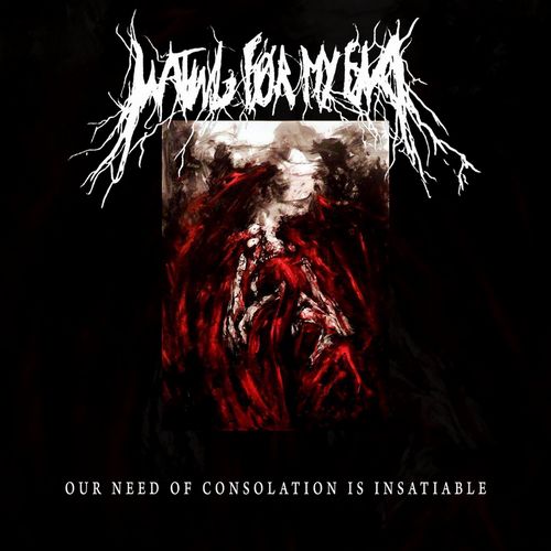 Waiting For My End - Our Need of Consolation Is Insatiable CD digipak