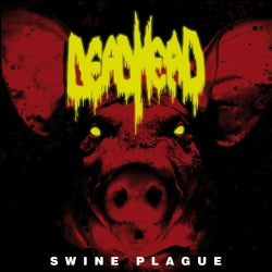 DEAD HEAD Swine Plague CD