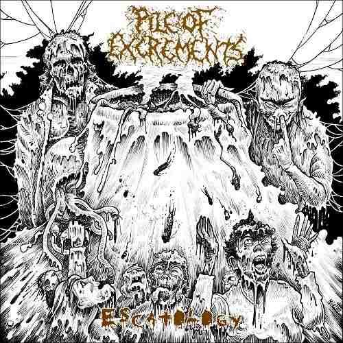 PILE OF EXCREMENTS Escatology CD