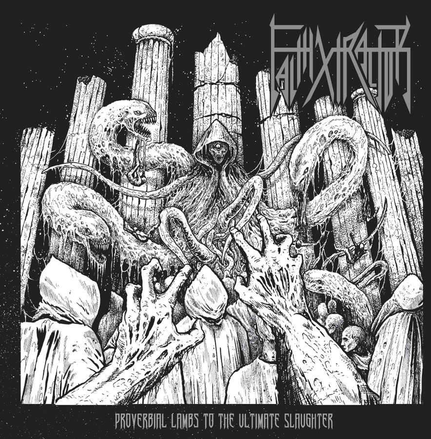 FAITHXTRACTOR - Proverbial Lambs To The Ultimate Slaughter (12" LP on Black Vinyl)