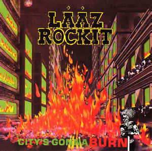 LAAZ ROCKIT City's gonna burn CD