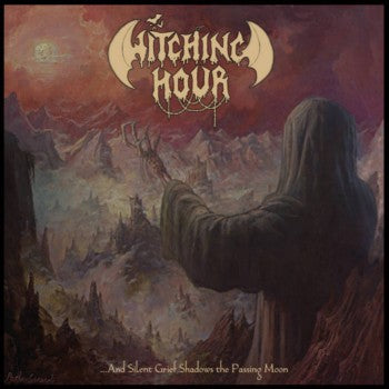 WITCHING HOUR - And Silent Grief Shadows The Passing Moon (CD)
