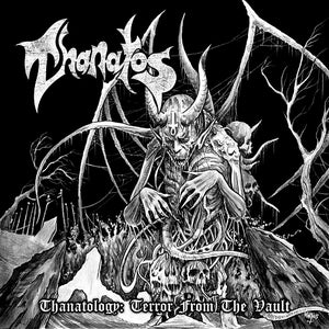 THANATOS Thanatology: Terror From The Vault Double LP