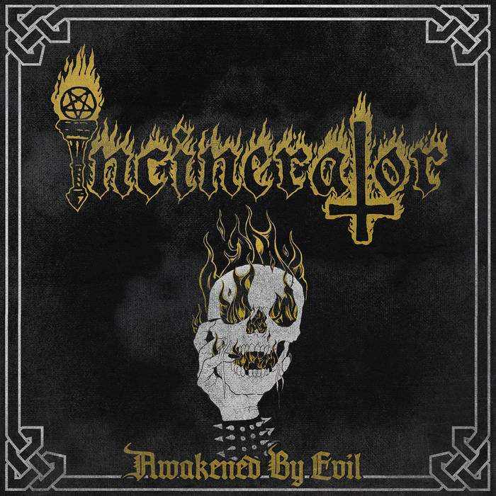 INCINERATOR Awakened by Evil MLP 