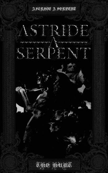 ASTRIDE A SERPENT The Hunt Cassette