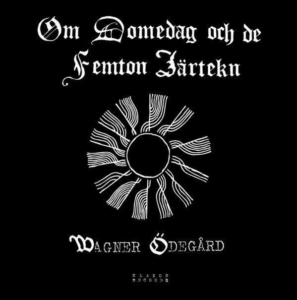 Wagner Ödegård - Om Domedag och de Femton Järtekn CD