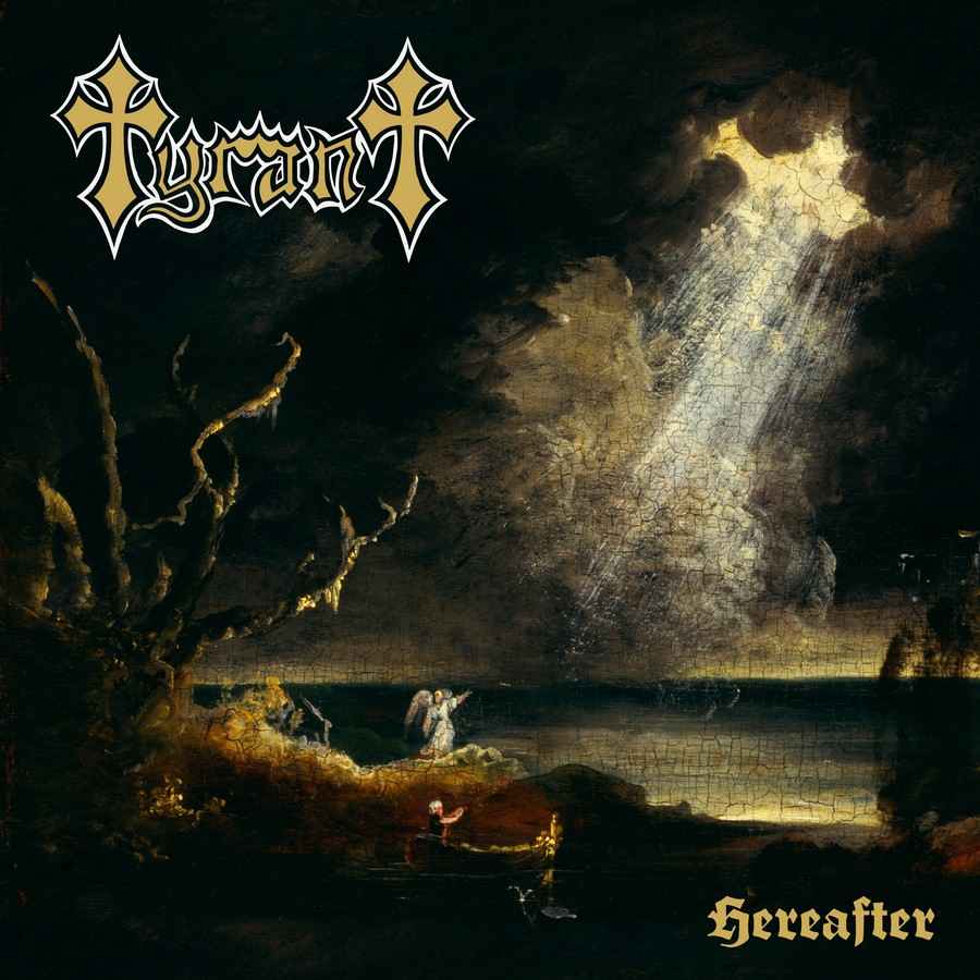 TYRANT - Hereafter (12" LP on Gold Smoke Vinyl)