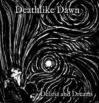 Deathlike Dawn Deliria & Dreams CD