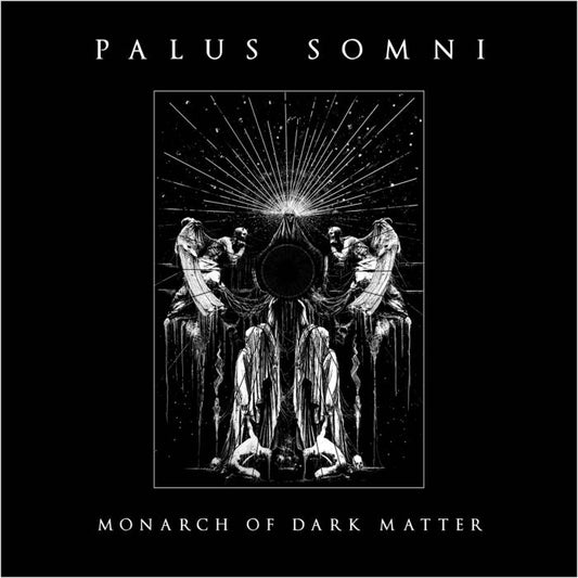 PALUS SOMNI (Uk/Usa) Monarch Of Dark Matter CD