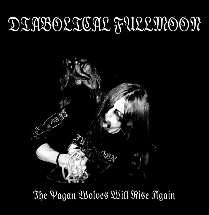 DIABOLICAL FULLMOON The Pagan Wolves Will Rise Again CD