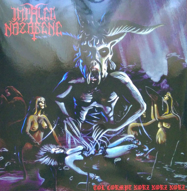 IMPALED NAZARENE - Tol Cormpt Norz Norz Norz (Reprint) - Gatefold LP