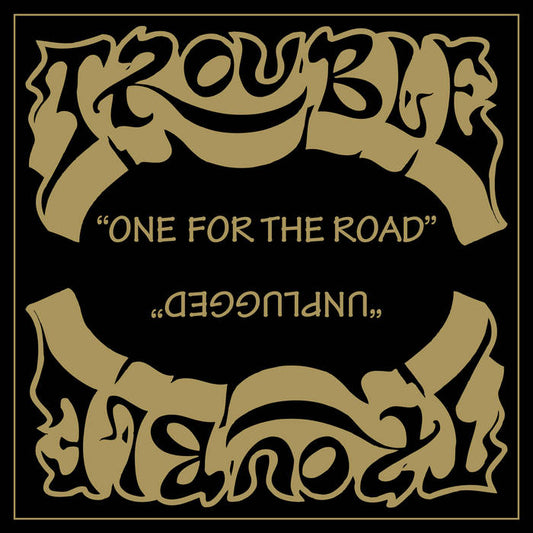 TROUBLE One For the Road Double CD