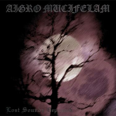 Aigro Mucifelam - Lost Sounds Depraved CD