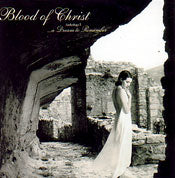 Blood Of Christ - A Dream to Remember CD