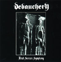 Debauchery - Dead Scream Symphony MCD