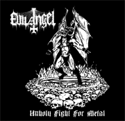 Evil Angel - Unholy Fight For Metal CD