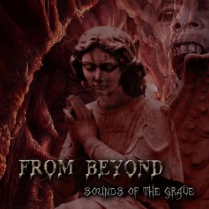 From Beyond (Cze) - Sounds of the Grave CD