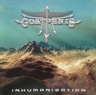 Goatpenis - Inhumanization CD
