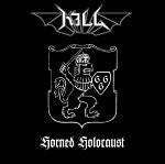 KILL Horned Holocaust CD