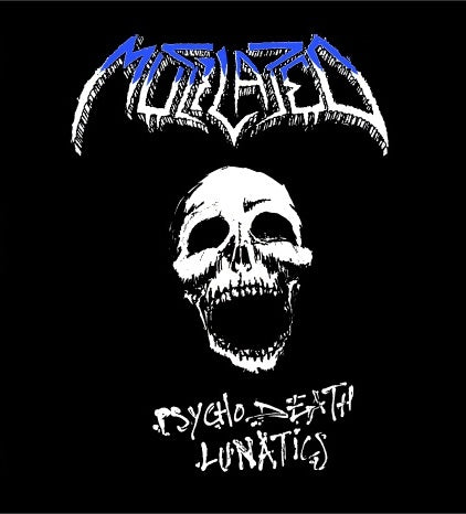 MUTILATED Psychodeath Lunatics MLP